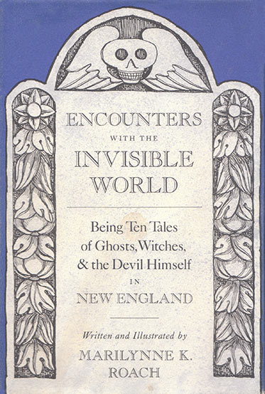 Encounters with the Invisible World